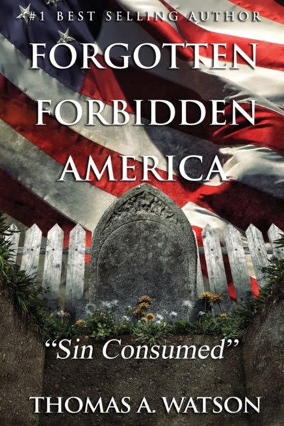Forgotten Forbidden America, Thomas A Watson - Paperback - 9798547501210