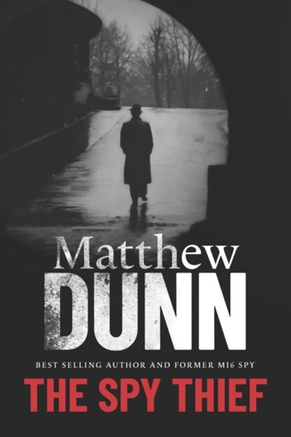 The Spy Thief, Matthew Dunn - Paperback - 9798548569486