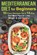Mediterranean Diet for Beginners, Helen Pearson - Paperback - 9798552990566