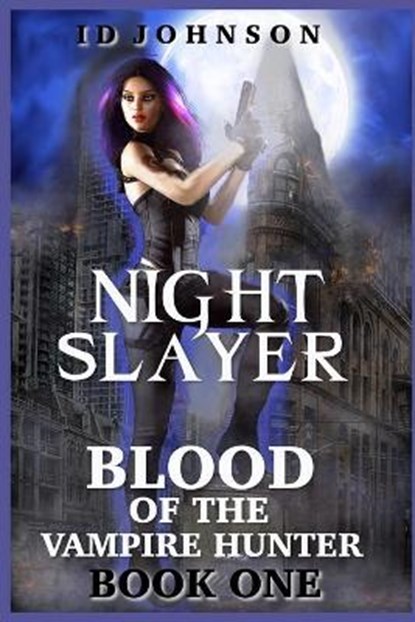 Night Slayer, ID JOHNSON,  Johnson - Paperback - 9798553000141