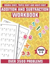 Addition and subtraction workbook grade 3-5: Math drills, Over 3500 Double digits, Triple digits, Multi digits practice problems - Matthew Henry - 9798553392758