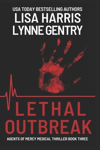 Lethal Outbreak, Lynne Gentry ; Lisa Harris - Paperback - 9798554029646