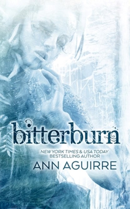 Bitterburn, Ann Aguirre - Paperback - 9798554610417