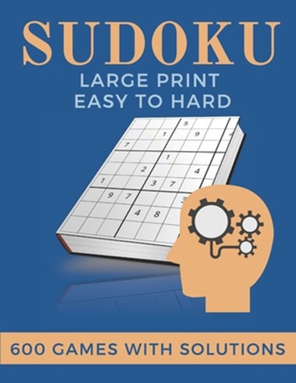 Sudoku Large Print Easy to Hard 600 games with solutions: The Perfect Christmas Gift, Happy Sketching Publishing - Paperback - 9798554696619