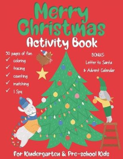 Merry Christmas Activity Book: For Kindergarten & Pre-school Kids. 50 Pages of fun coloring, puzzles, counting, matching, I Spy and many more. BONUS:, J. and I. Books - Paperback - 9798554720253