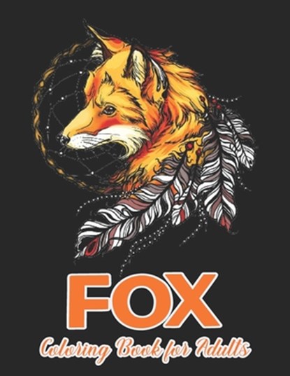 Fox Coloring Book for Adults: Fanciful Foxes Designs for Stress Relief and Relaxation, Paper Printing House - Paperback - 9798555131553