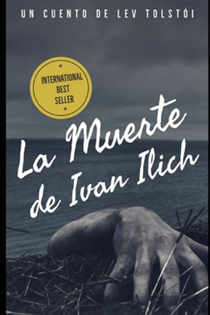 La Muerte de Ivan Ilich, TOLSTOI,  Lev - Paperback - 9798556235243
