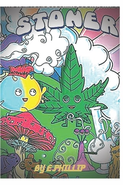 stoner: coloring book 2020 and 2021, Phillip Edition - Paperback - 9798557982818
