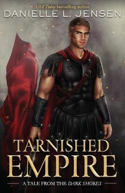 Tarnished Empire, Danielle L. Jensen - Paperback - 9798558932164