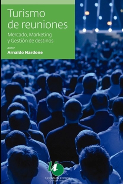 Turismo de reuniones, Arnaldo Nardone - Paperback - 9798561778254