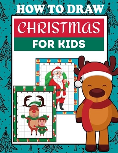 How To Draw Christmas For Kids: Grid Copy Drawing Book, Christmas Activities For Kids Step By Step Drawing Book For Boys And Girls, Lamaa Bom - Paperback - 9798562501905