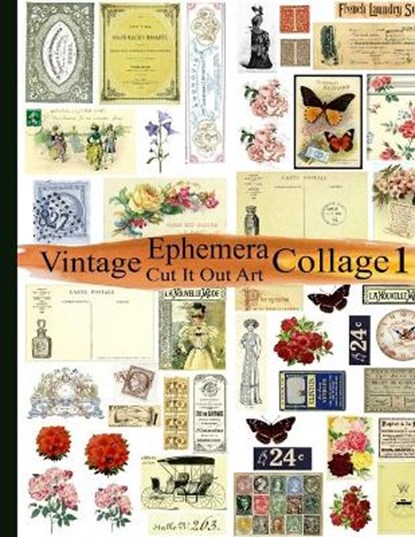 Vintage Ephemera Collage 1: Cut It Out Art, C. Anders - Paperback - 9798563447226