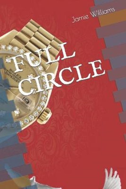Full Circle, WILLIAMS,  Jamie - Paperback - 9798563477315