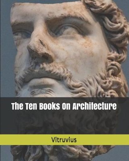 The Ten Books On Architecture, Vitruvius - Paperback - 9798564708975