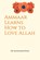 Ammaar Learns How to Love Allah, Dr Muddassir Khan - Paperback - 9798565342949