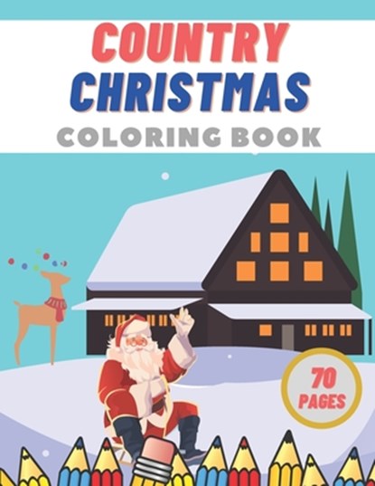 Country Christmas Coloring Book: Creative Haven Stress Relief Festive Designs for Adults Relaxation, Jack White - Paperback - 9798565369670