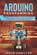 Arduino Programming: A Complete Beginners Guide on Learning to Engineer and Program Arduino, Jason Hamilton - Paperback - 9798566082110