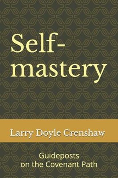 Self-mastery, Larry Doyle Crenshaw - Paperback - 9798566476100
