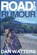 Road to Rumour, WATTERS,  Dan - Paperback - 9798567235515