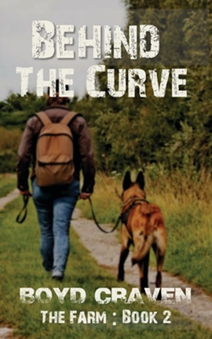 The Farm Book 2: Behind The Curve, III  Boyd Craven - Paperback - 9798568578994