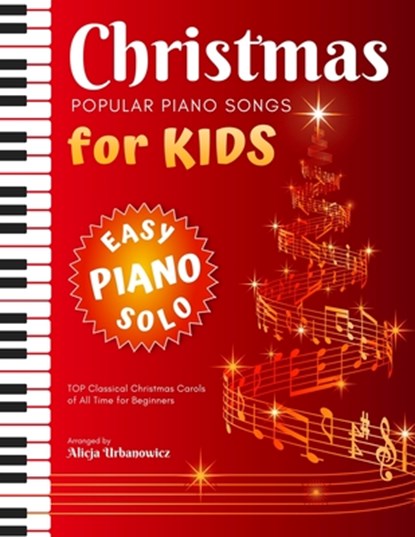 Christmas - Popular Piano Songs for Kids, Alicja Urbanowicz - Paperback - 9798569603770