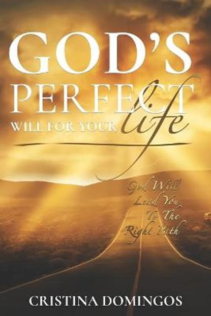 God's Perfect Will for Your Life, DOMINGOS,  Cristina - Paperback - 9798570449589