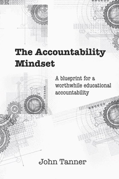 The Accountability Mindset, John Tanner - Paperback - 9798570499720