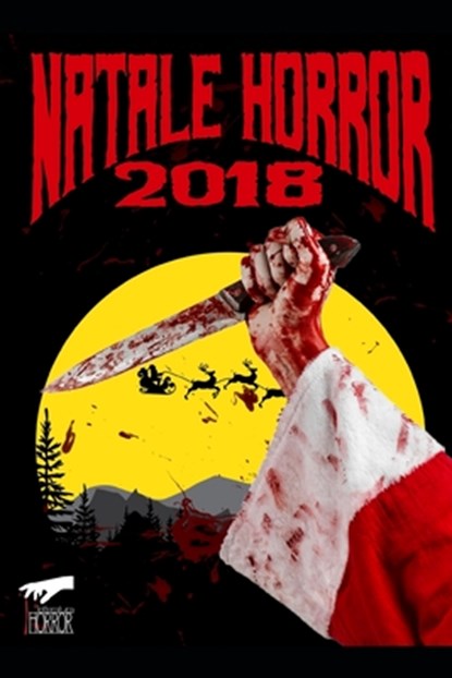 Un Natale Horror 2018, Autori Vari - Paperback - 9798570898776