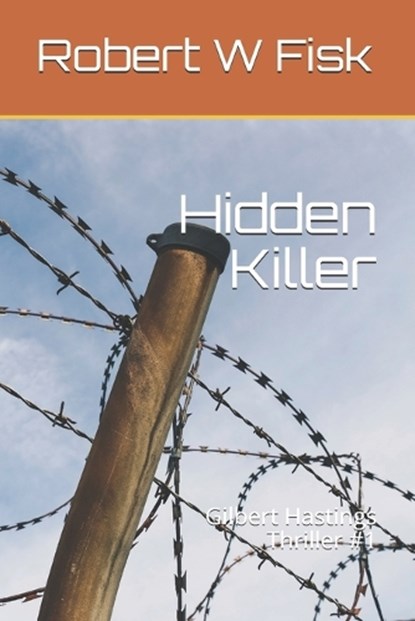 Hidden Killer, FISK,  Robert W - Paperback - 9798571192361
