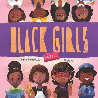 Black Girls Are, PAIGEE,  Tk - Paperback - 9798571213998