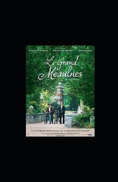 Le Grand Meaulnes Alain-Fournier illustrated, LE GRAND MEAULNES,  Alain-Fournier - Paperback - 9798571455213