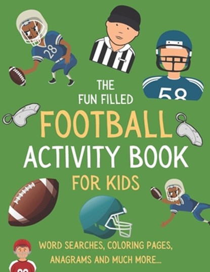 The Fun Filled Football Activity Book For Kids, Langston Publications - Paperback - 9798571778633