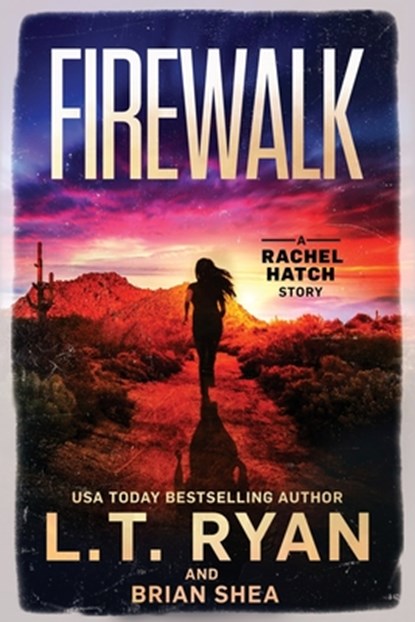 Firewalk, Brian Shea ; L T Ryan - Paperback - 9798571803816
