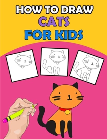 How To Draw Cats For Kids: Directed Drawing Books For Kids, Finish The Drawing For Kids With Cat Coloring Pages, Learn How To Draw Cats In Simple Step, Lamaa Bom - Paperback - 9798572840971