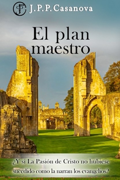 El Plan Maestro, Juan Pablo Pascual Casanova - Paperback - 9798573390567