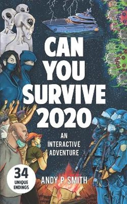Can You Survive 2020: An Interactive Adventure, Andy P. Smith - Paperback - 9798574141342