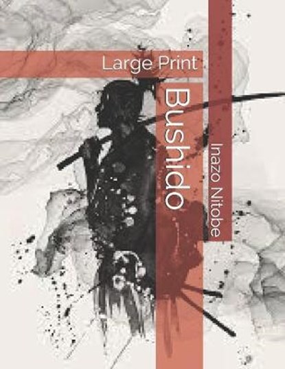Bushido, Inazo Nitobe - Paperback - 9798574981016