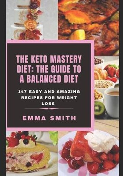 The Keto Mastery Diet, SMITH,  Emma - Paperback - 9798575094708