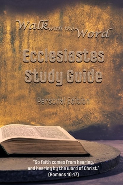 Walk with the Word Ecclesiastes Study Guide: Personal Edition, D. E. Isom - Paperback - 9798575379799