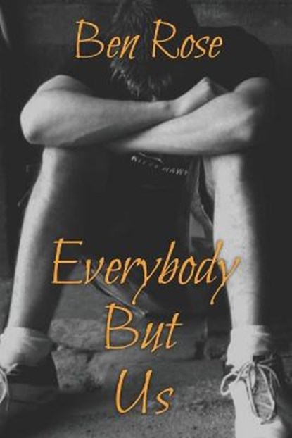 Everybody But Us, ROSE,  Ben - Paperback - 9798576558995