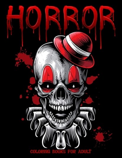 Horror Coloring Books for Adults, Shut Up Coloring - Paperback - 9798576887538