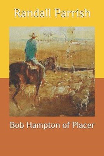 Bob Hampton of Placer, PARRISH,  Randall - Paperback - 9798577050207