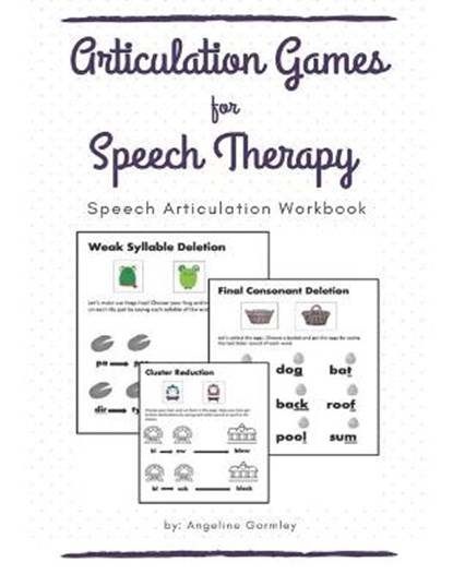 Articulation Games For Speech Therapy: Speech Articulation Workbook, Angeline Gormley - Paperback - 9798580056531