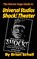 The Horror Guys Guide to Universal Studios Shock! Theater, Brian Schell - Paperback - 9798580444789