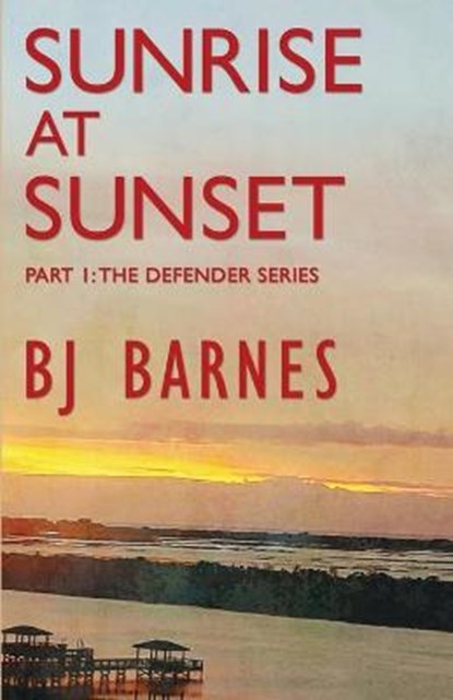 Sunrise at Sunset, Bj Barnes - Paperback - 9798580523439