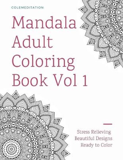 Mandala Adult Coloring Book Vol 1, Matthew Cole - Paperback - 9798580769493