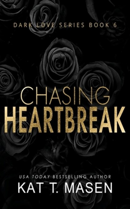 Chasing Heartbreak, Kat T. Masen - Paperback - 9798581105801