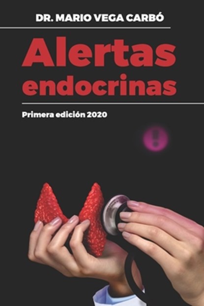 Alertas Endocrinas, Mario Vega Carbo - Paperback - 9798581956595