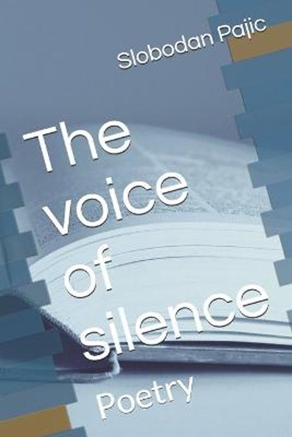 The voice of silence, PAJIC,  Slobodan - Paperback - 9798584032623