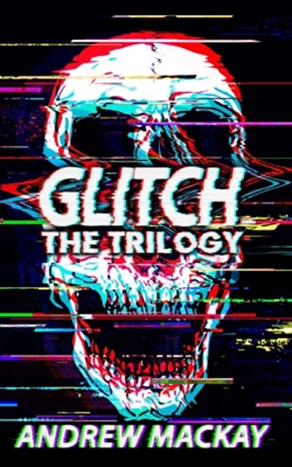 Glitch, Andrew MacKay - Paperback - 9798584522988